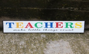 Декоративна Табела Teachers Make Little Things Count